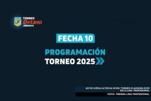 programacion fecha 10 torneo clausura 2025